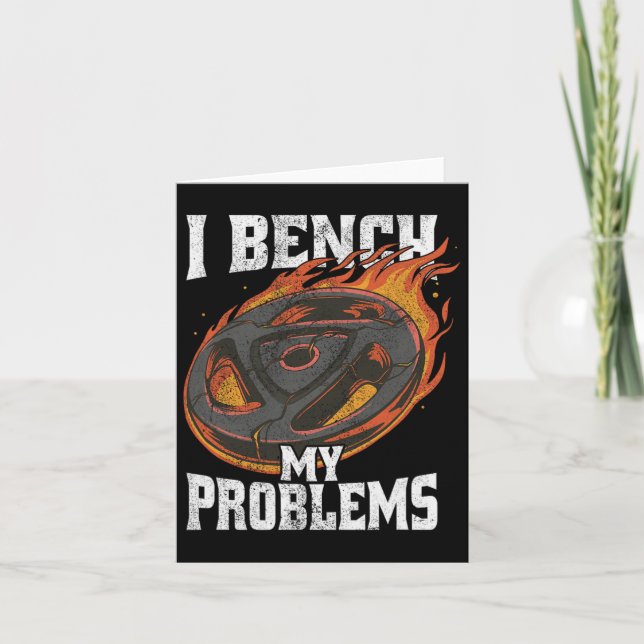 I Bench My Problems Gym Outfit Weightlifting Worko Card (Front)