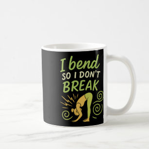 I Bend So Don't Break Yoga Mindfulness Graphic Coffee Mug