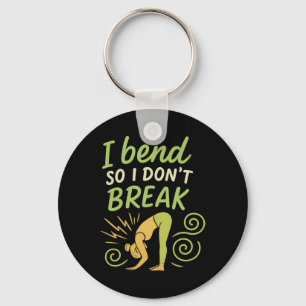 I Bend So Don't Break Yoga Mindfulness Graphic Key Ring