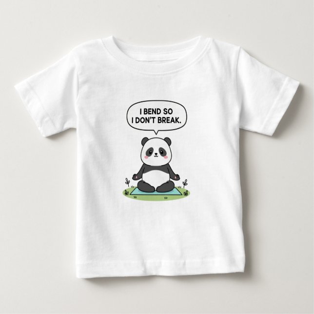 “I Bend So I Don’t Break” panda design Baby T-Shirt (Front)