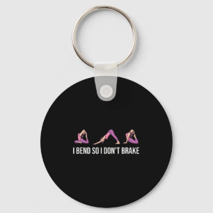 I Bend So I Don't Brake Funny Yoga Saying For Wome Key Ring