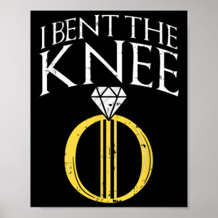 I Bent The Knee Bride And Groom Engagement Wedding Poster