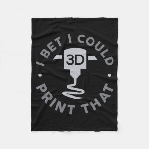 I Bet I Could Print That  Fleece Blanket