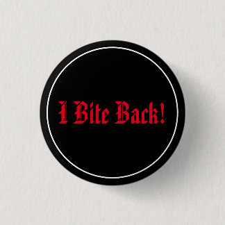 I Bite Back! 3 Cm Round Badge
