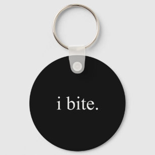 I Bite Funny Sarcastic Humour Statement Design  Key Ring