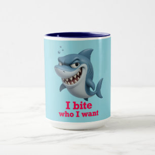 I Bite Who I Want – Funny Cartoon Shark Mug