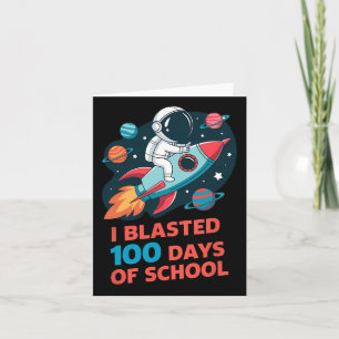 I Blasted My Way Through 100 Days Of School Funny  Card