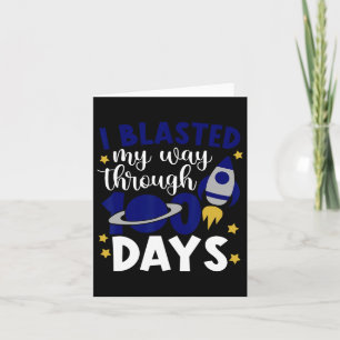 I Blasted My Way Through 100 Days Of School Rocket Card