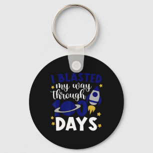 I Blasted My Way Through 100 Days Of School Rocket Key Ring