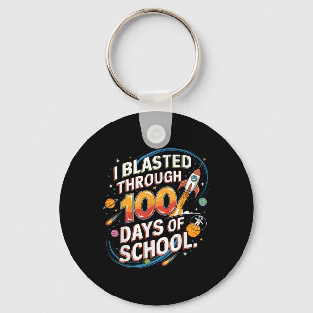 I Blasted Through 100 Days Of School 100th Day Boy Key Ring (Front)