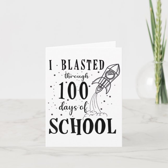 I Blasted Through 100 Days Of School 100th Day Tea Card (Front)