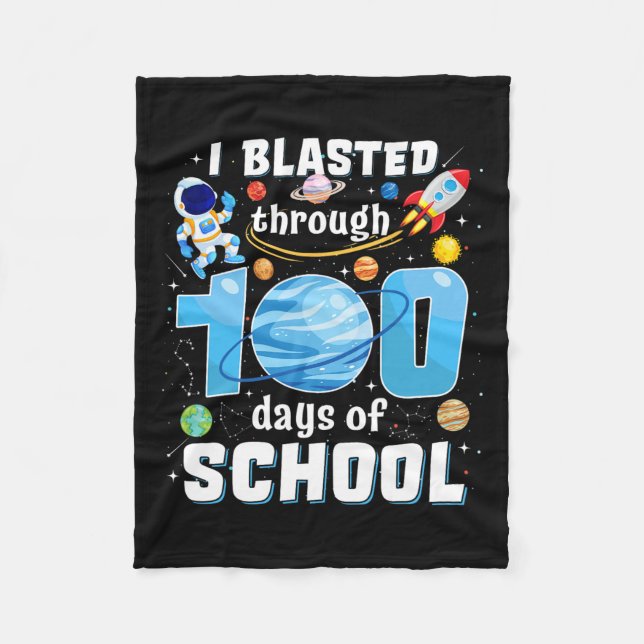 I Blasted Through 100 Days Of School 100th Day Tea Fleece Blanket (Front)