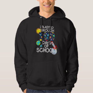 I Blasted Through 100 Days Of School 100th Day Tea Hoodie