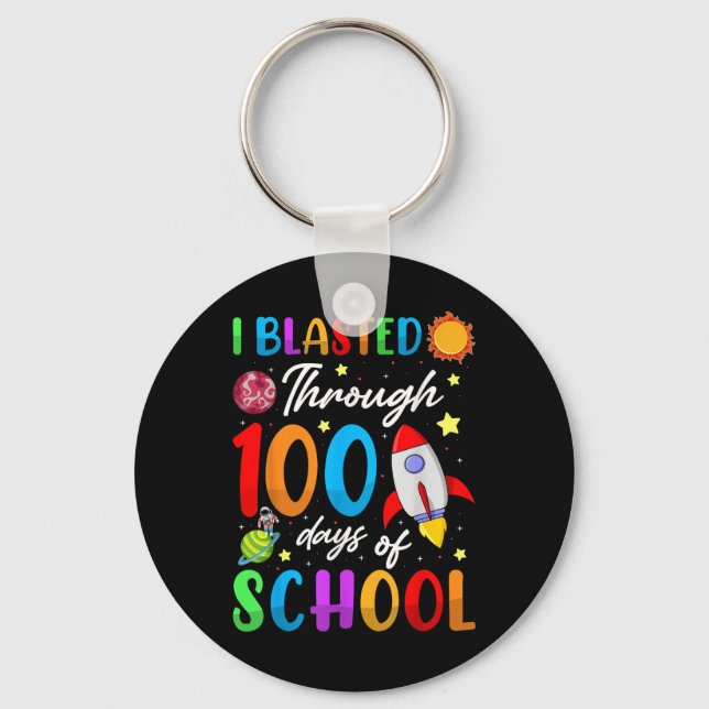 I Blasted Through 100 Days Of School 100th Day Tea Key Ring (Front)