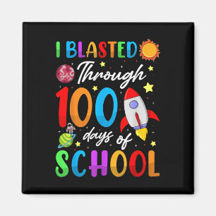 I Blasted Through 100 Days Of School 100th Day Tea Magnet