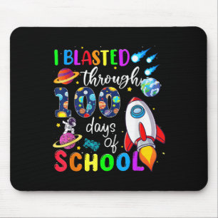 I Blasted Through 100 Days Of School 100th Day Tea Mouse Pad