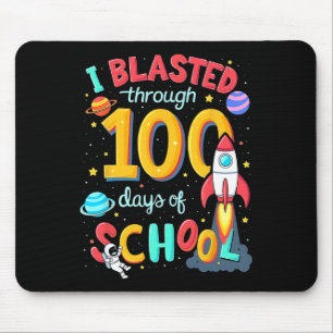 I Blasted Through 100 Days Of School 100th Day Tea Mouse Pad