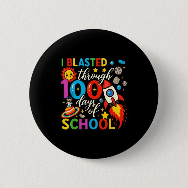 I Blasted Through 100 Days Of School Celebration  6 Cm Round Badge (Front)