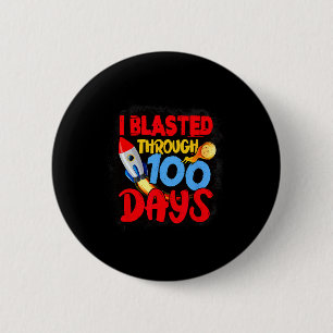 I Blasted Through 100 Days Of School Teachers Kids 6 Cm Round Badge