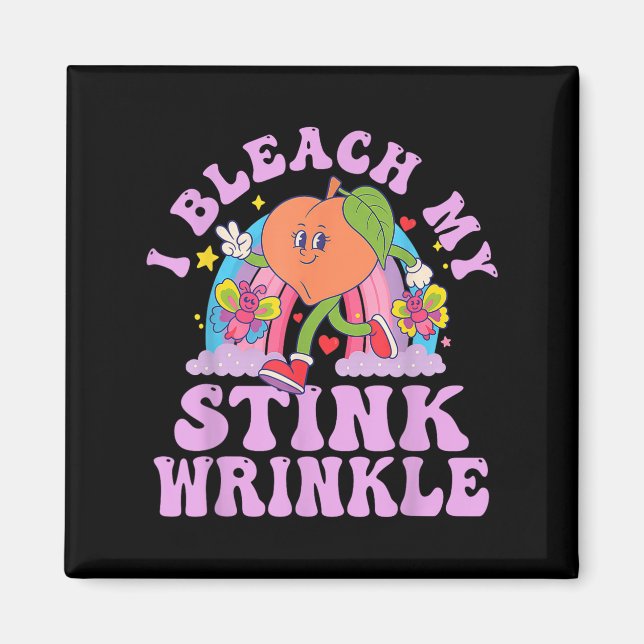 I Bleach My Stink Wrinkle Funny Adults Gag Humour  Magnet (Front)