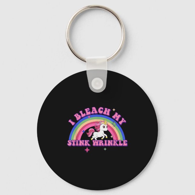 I Bleach My Stink Wrinkle  Key Ring (Front)