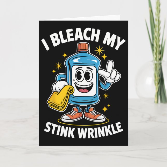 I Bleach My Stink Wrinkle Shirt Funny Dirty Christ Card (Front)