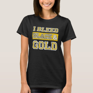 I Bleed Black & Gold Sports Team Pride  3 T-Shirt