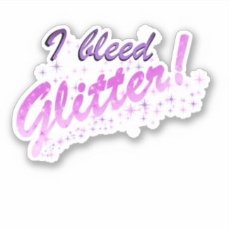 I bleed glitter fun design stickers