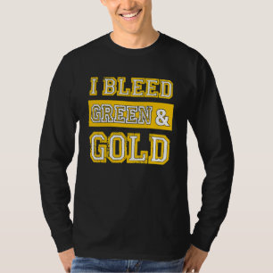 I Bleed Green & Gold Sports Team Fan_1 T-Shirt