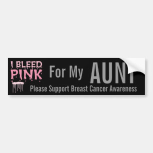 I bleed Pink For My Aunt Breast Cancer Awareness Bumper Sticker