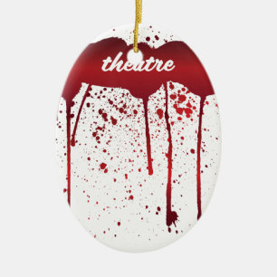 I Bleed Theatre 1 Ceramic Ornament