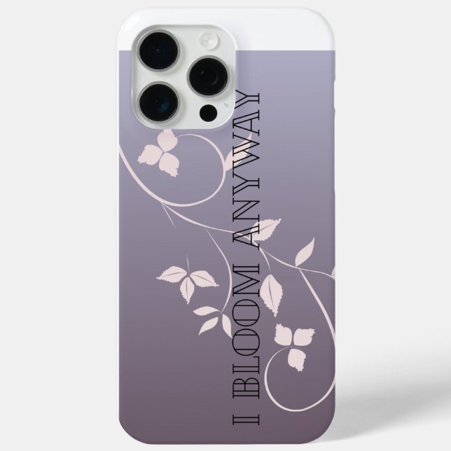 I Bloom Anyway Case-Mate iPhone Case (Back)