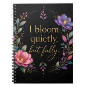 I Bloom Quietly, But Fully Journal Personal Grow