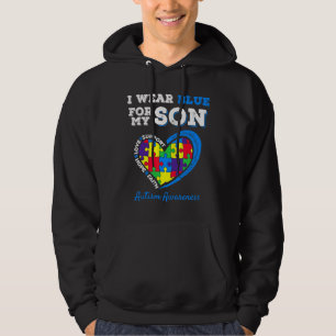 I Blue Son For Autism Awareness My Wear Parents Mo Hoodie