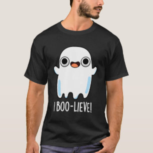 I Boo-Lieve Funny Ghost Pun T-Shirt