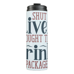 I Bought the Cruise Drink Package Thermal Tumbler