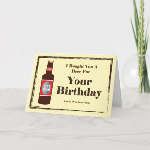 I Bought You A Beer Birthday Card