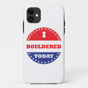 I Bouldered Today iPhone 11 Case