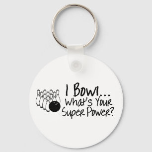 I Bowl Whats Your Super Power Key Ring