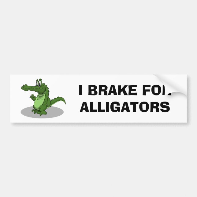 I Brake For Alligators Bumper Sticker (Front)