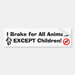 I brake for Animals Bumper Sticker