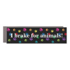 I Brake for Animals! Colourful Paw Prints Black
