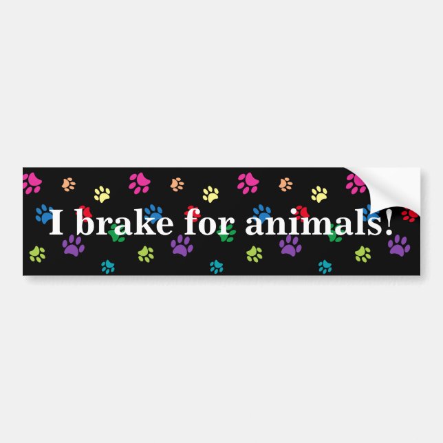 I Brake for Animals! Rainbow Painted Paws Black Bumper Sticker (Front)