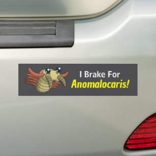 I Brake for Anomalocaris!- Prehistoric Animal Bumper Sticker