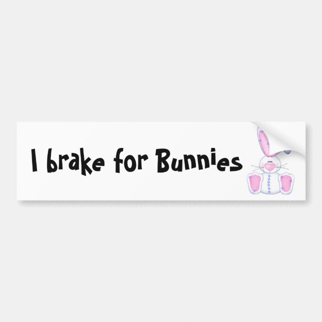 I brake for Bunnies Bumper Sticker (Front)