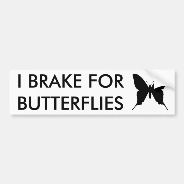 I BRAKE FOR BUTTERFLIES Bumper Sticker (Front)