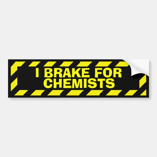I brake for chemists yellow caution sticker (Front)