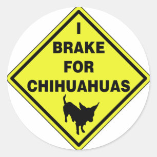 I Brake For Chihuahuas Classic Round Sticker
