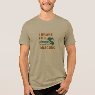 I brake for clouds shaped like dragons Tri-Blend shirt