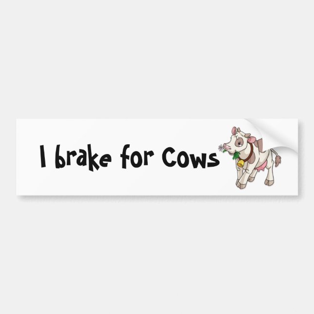 I brake for Cows Bumper Sticker (Front)